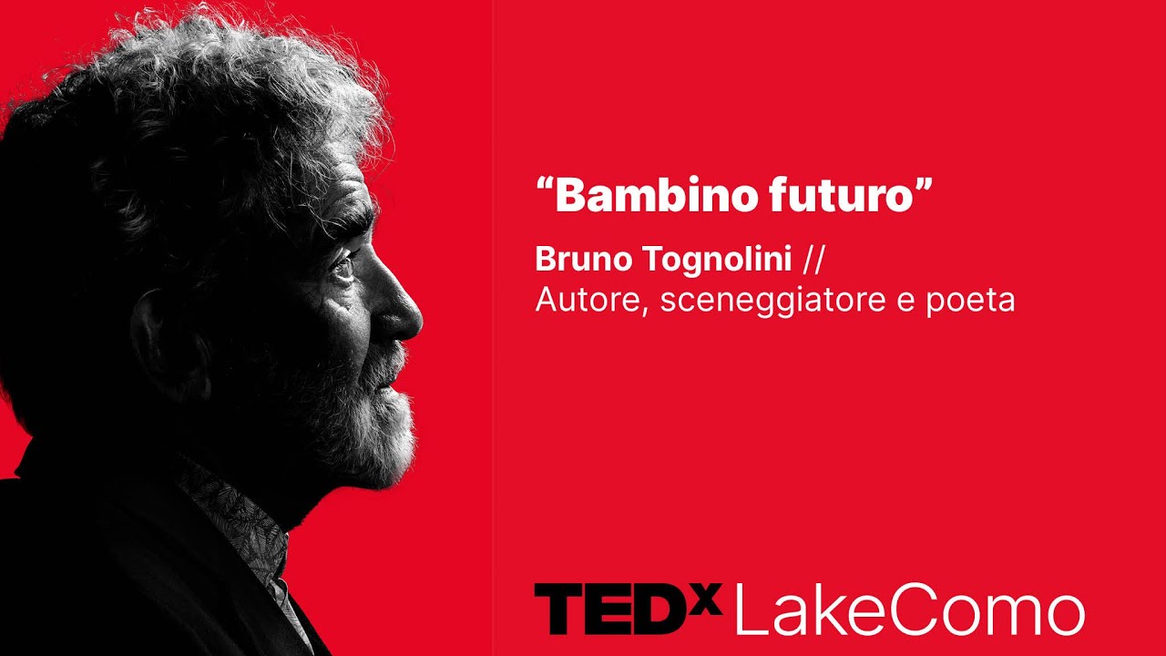 Bambino Futuro | Bruno Tognolini | TEDxLakeComo