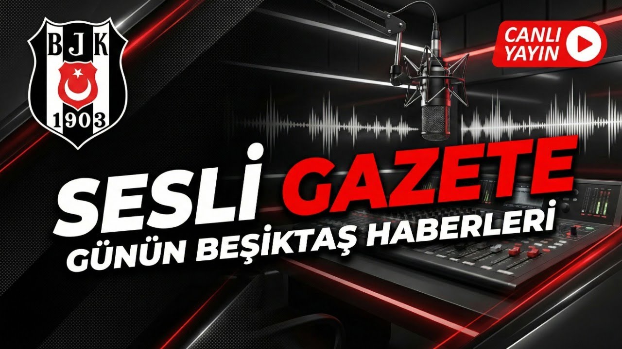 G&Uuml;N&Uuml;N BEŞİKTAŞ MANŞETLERİ | 15 NİSAN 2026 SESLİ GAZETE BAŞLIYOR