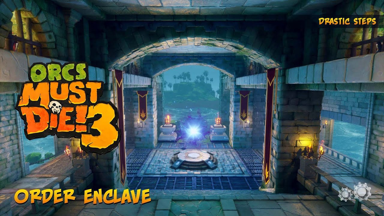 Orcs Must Die! 3 | Drastic Steps | Order Enclave - [Rift Lord, 5 Skulls, Highscore]