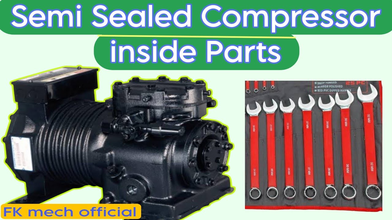 Semi Sealed Hermetic Compressor internal parts Hindi/Urdu  ::  FK mech official,