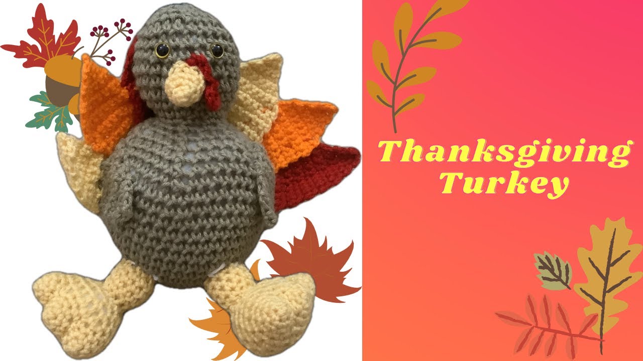 How to Crochet a Thanksgiving Turkey