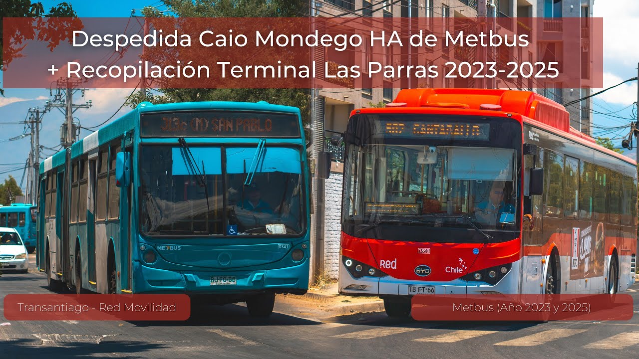 Últimos días de buses Caio Mondego HA en circulación y Recuerdos de Terminal Las Parras Metbus