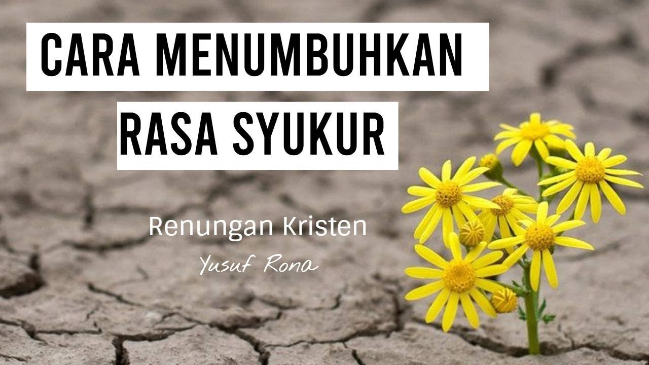 Cara Menumbuhkan Rasa Syukur  | Renungan Kristen