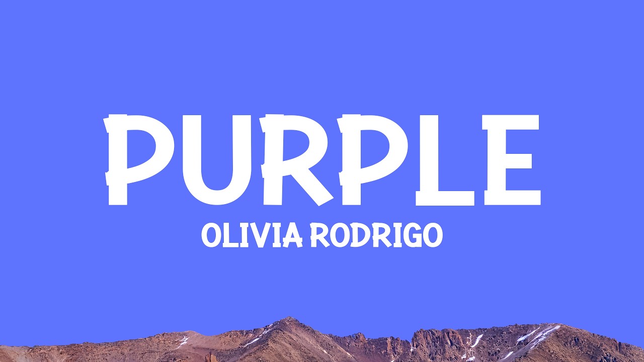 @OliviaRodrigo - purple (Lyrics)