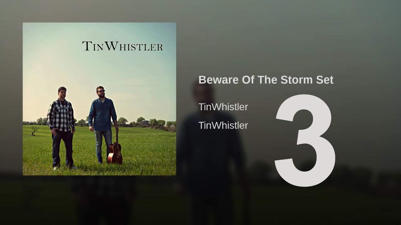 TinWhistler - Beware Of The Storm Set