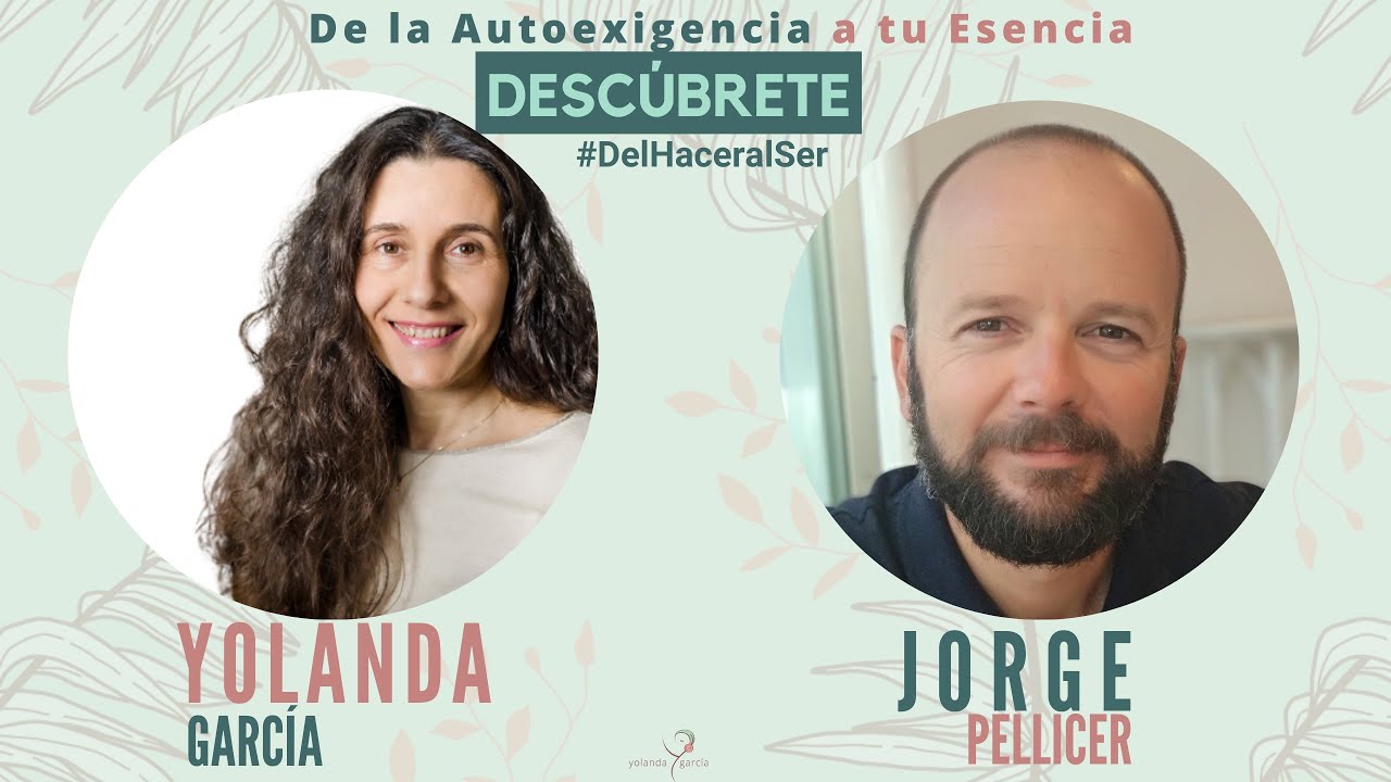De la Autoexigencia a la Esencia con Jorge Pellicer