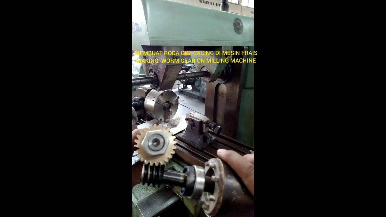 MEMBUAT RODA GIGI CACING DI MESIN FRAIS  (MAKING WORM GEAR ON MILLING MACHINE )