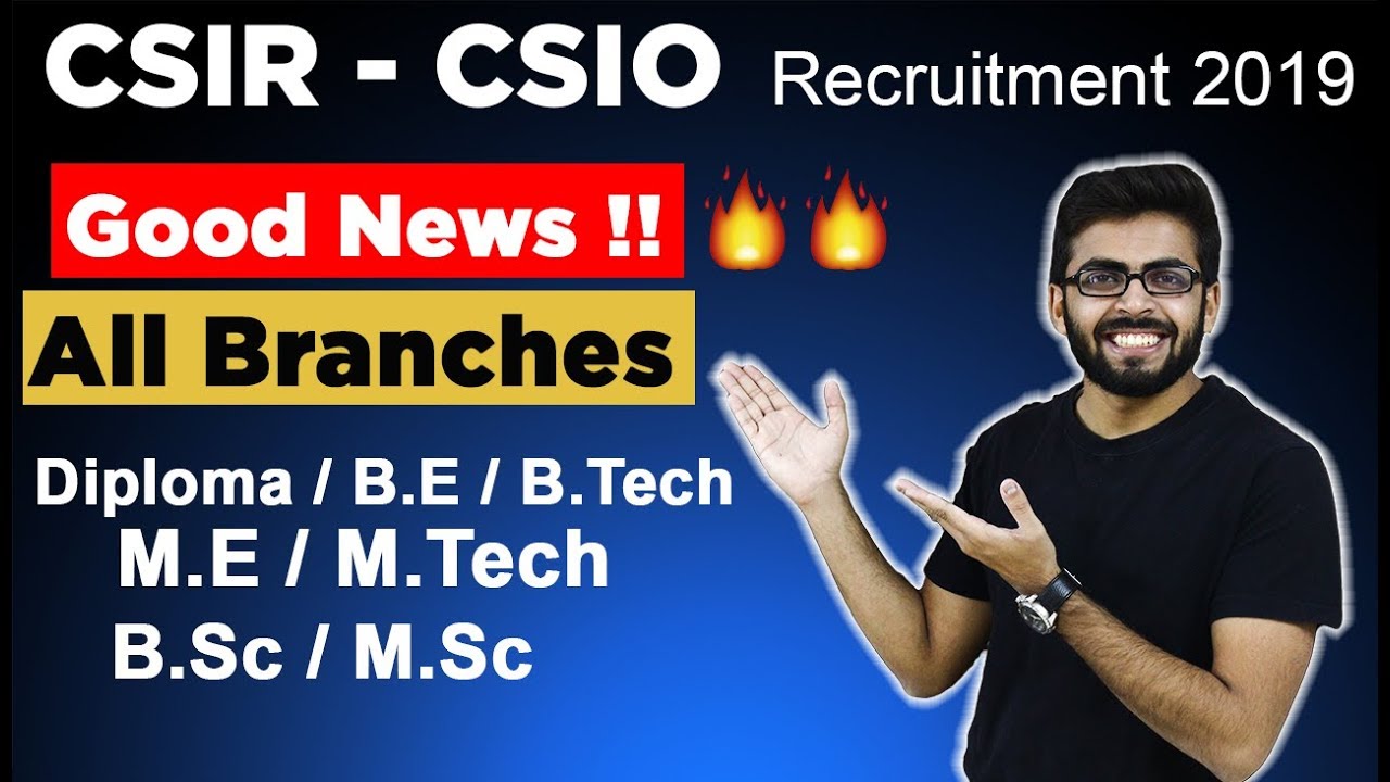 CSIR - CSIO Recruitment 2019 | All Branches | Diploma/BE/Btech/ME/Mtech/Bsc/Msc | Latest Job Update