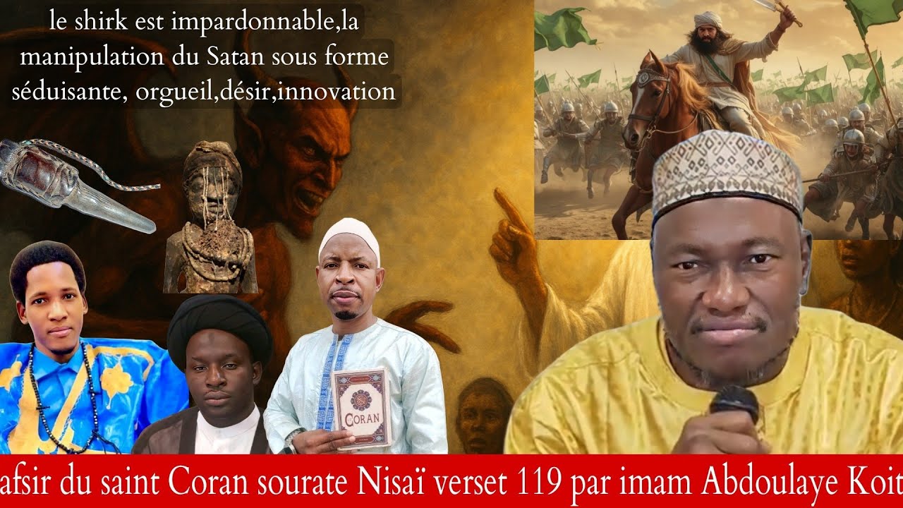 Sourate Nisai v119 Tafsir du saint Coran par imam Abdoulaye Koita,Le shirk,les innovations en islam 