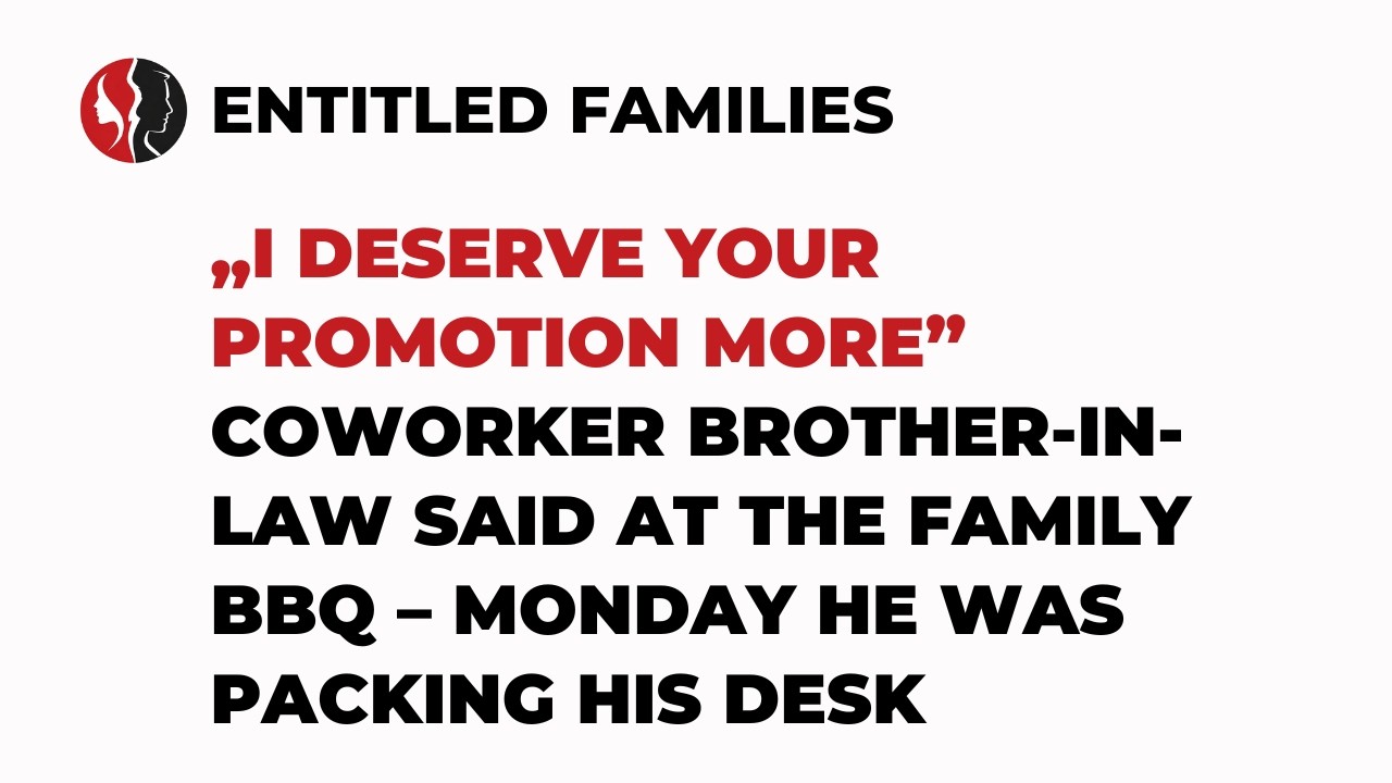 „I Deserve Your Promotion More” CoworkerBrother-in-Law Said at the Family BBQ...