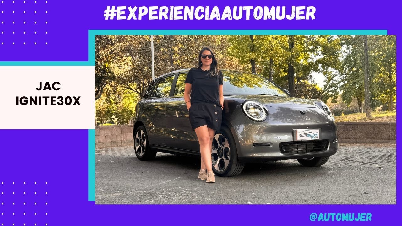 JAC Ignite30X: de las opciones más económicas en EV - #ExperienciaAutoMujer