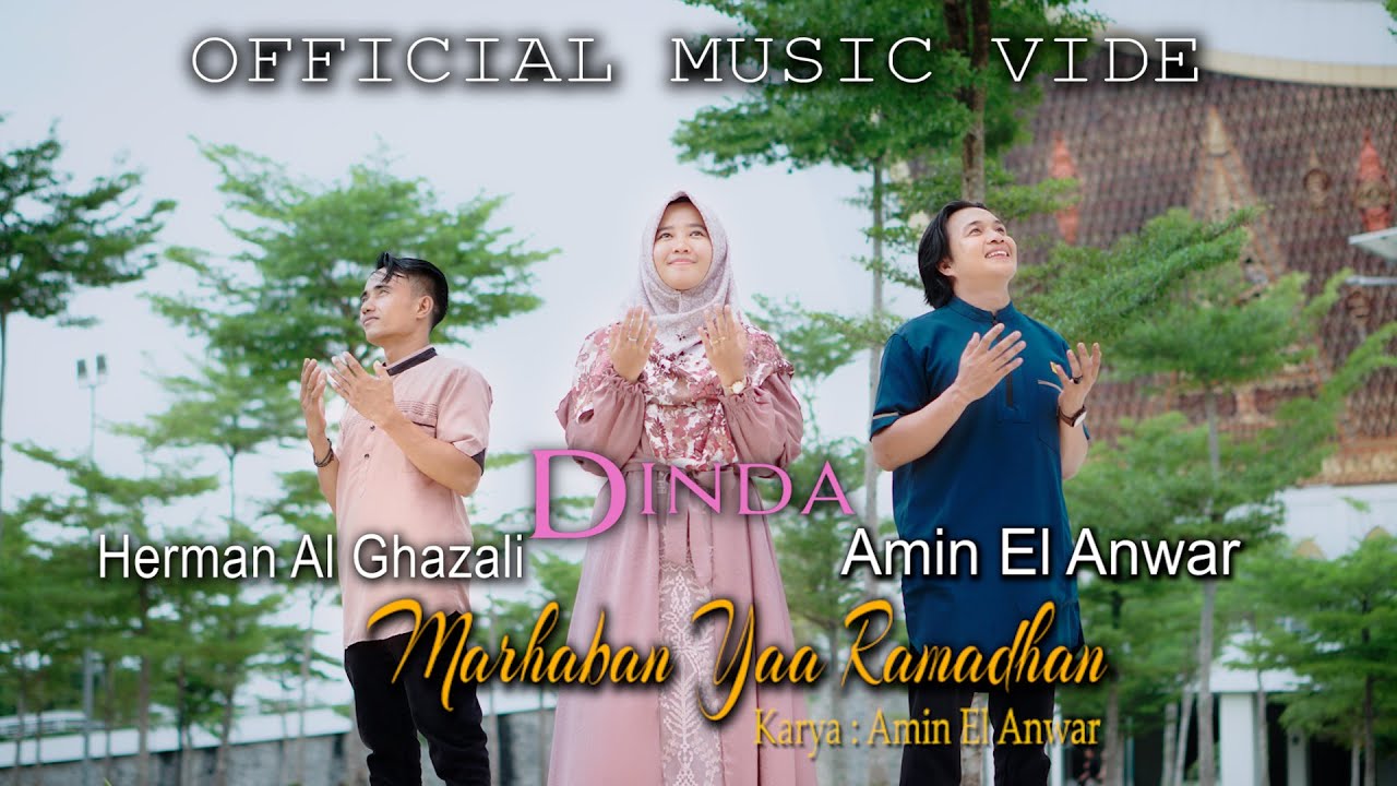 Marhaban Yaa Ramadhan [ Official Music Video ] -  Amin FT Dinda FT Herman Al Ghazali