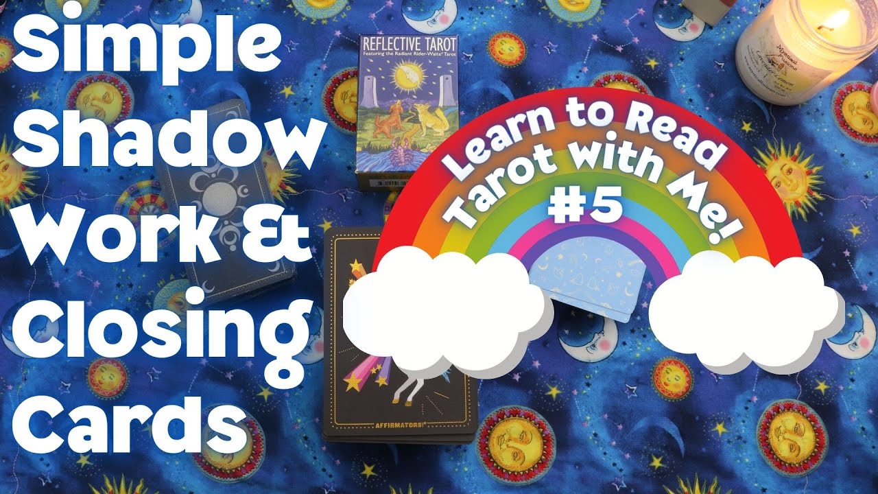 LEARN TO READ TAROT WITH ME #5 | Simple Shadow Work and Closing with Affirmation Cards