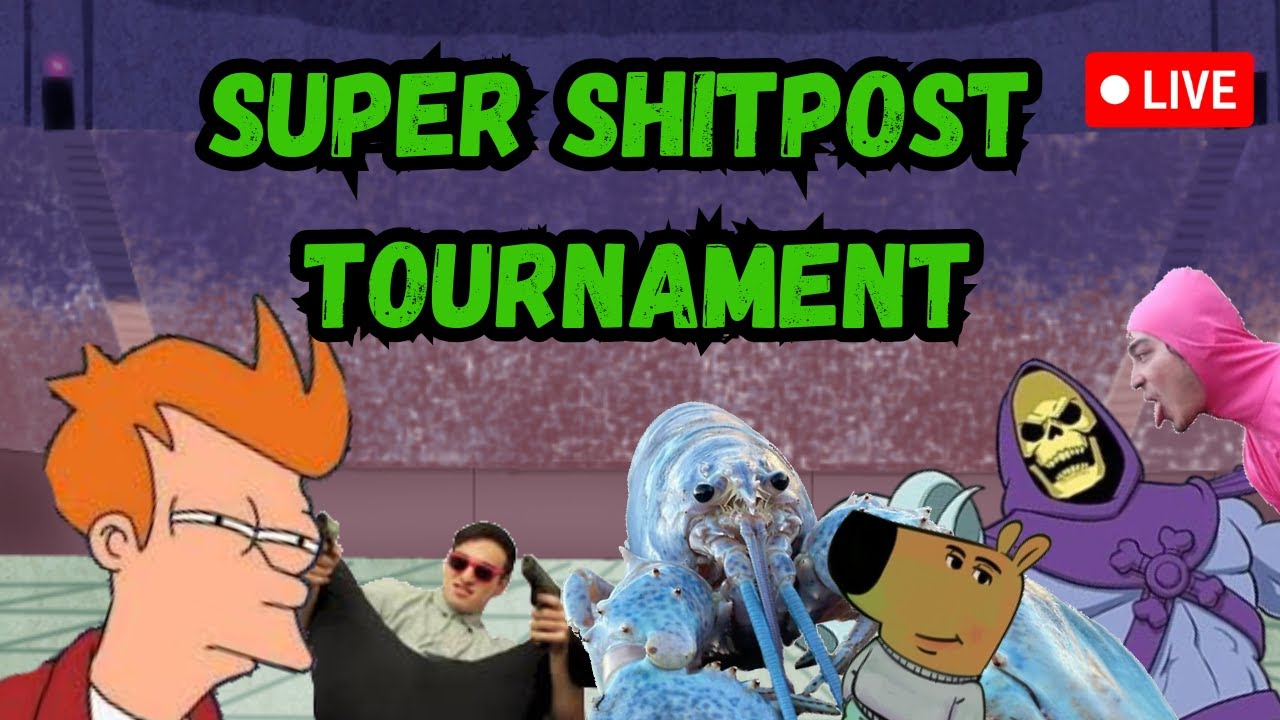 SUPER SHITPOST TOURNAMENT IS BACK!!! Up Next: Community Games with the Community!!!