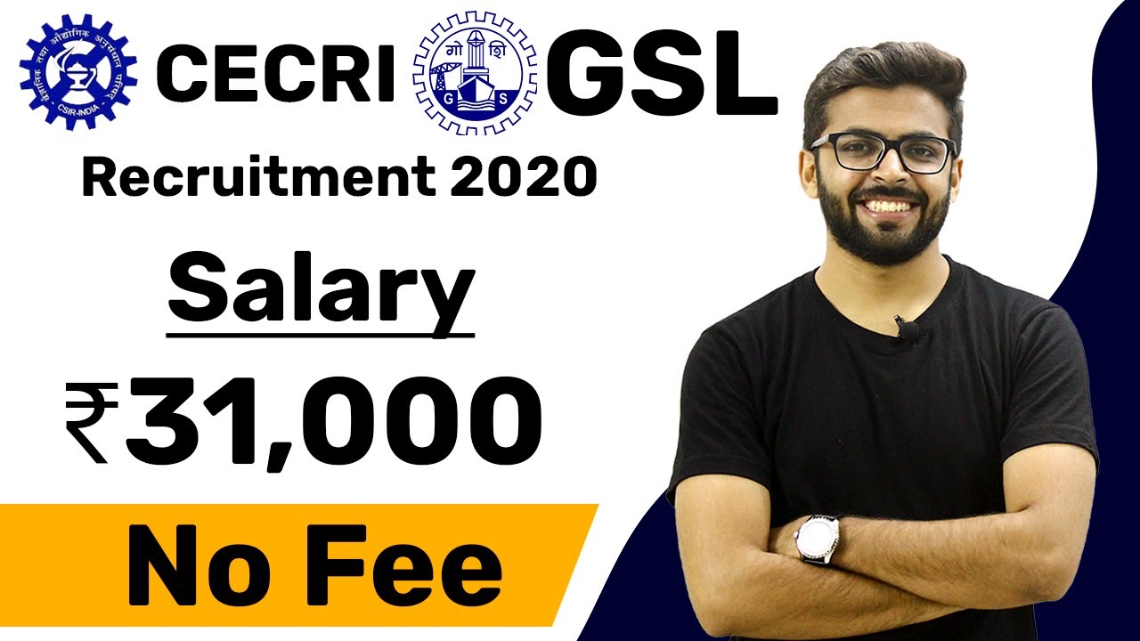 CECRI Recruitment 2020 | Salary ₹31,000 | No Fee | GSL Recruitment 2020 | Latest Job updates 2020