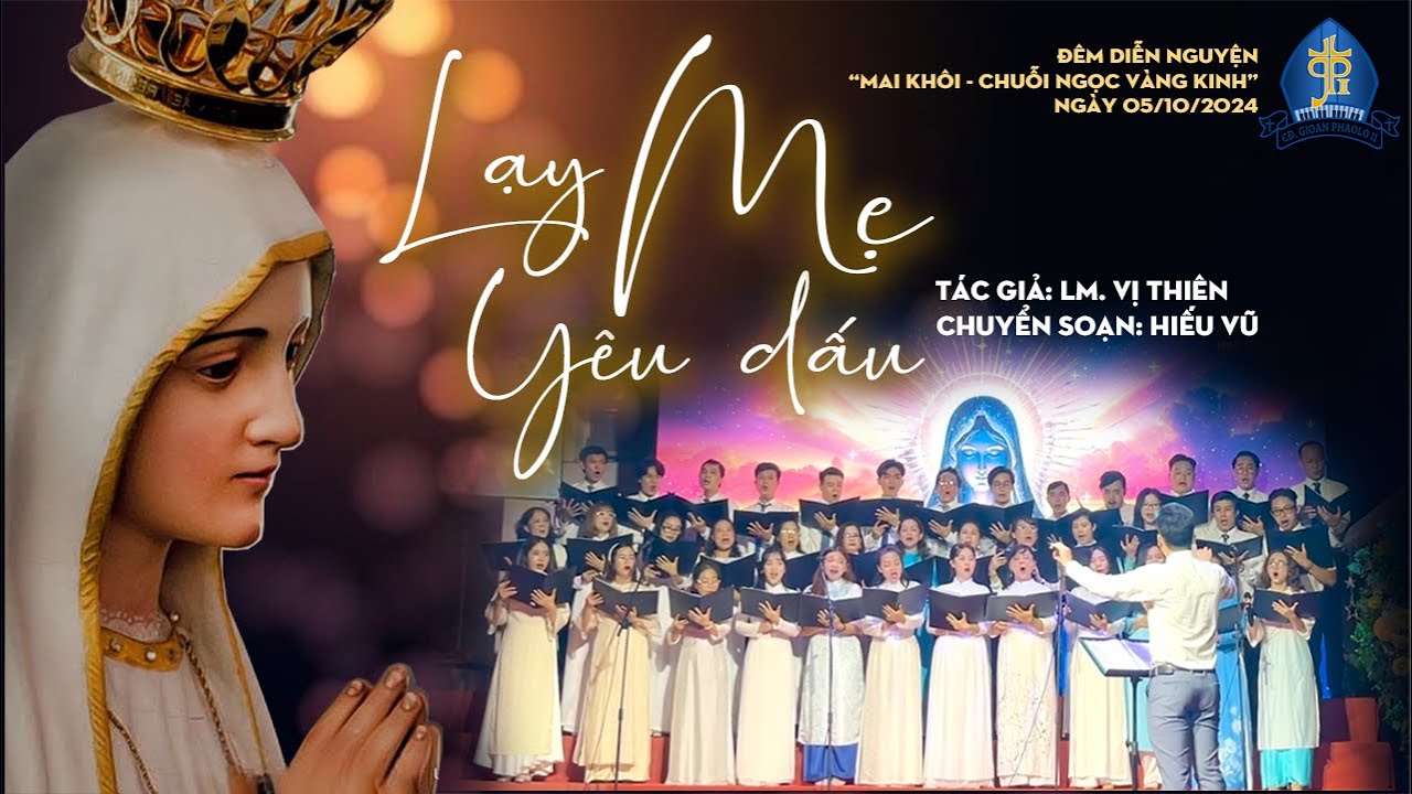 LẠY MẸ YÊU DẤU | Lm. Vị Thiên🎵Đêm Diễn Nguyện Mai Khôi - Chuỗi Ngọc Vàng Kinh 2024