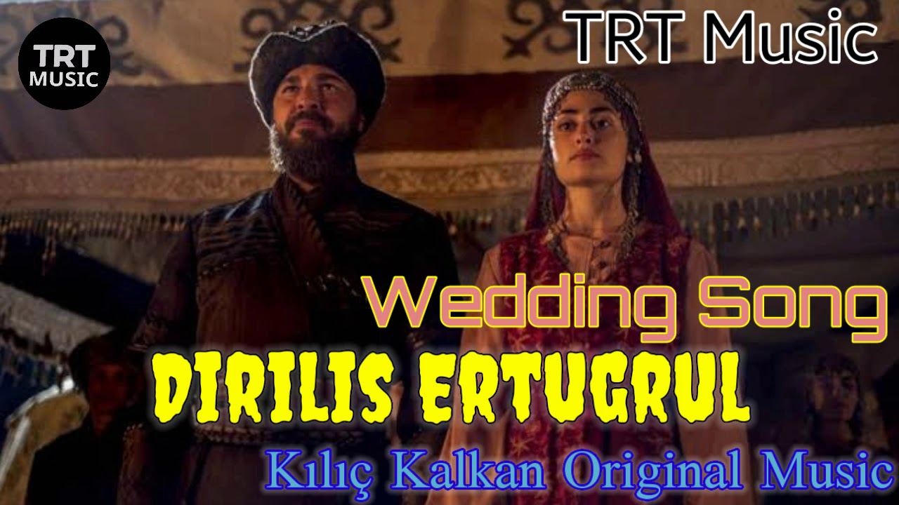 Dirilis Ertugrul Kilic Kalkan Original Music | Ertugrul Ghazi Wedding Song | SoundTrack