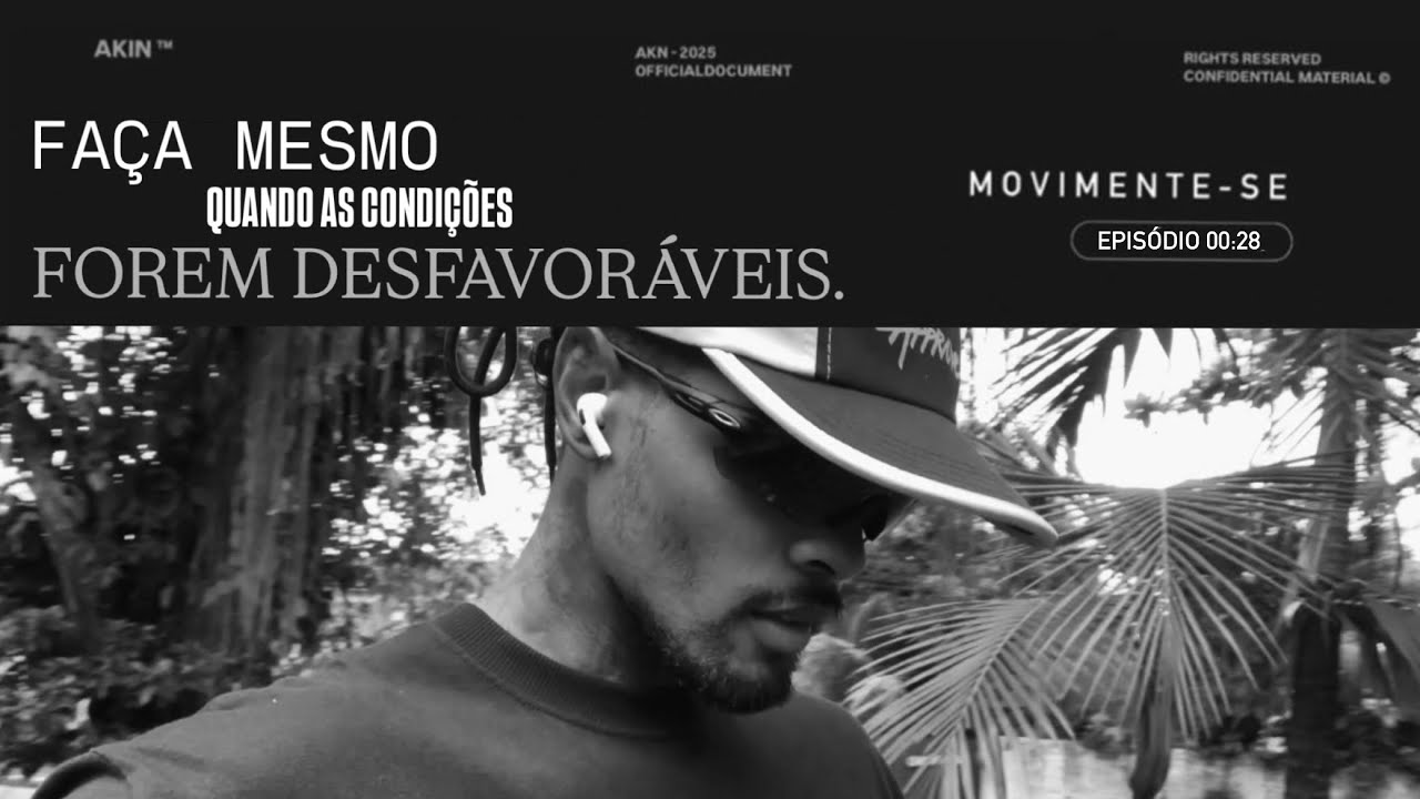 Faça mesmo quando as condições forem desfavoráveis | 459mv EP28