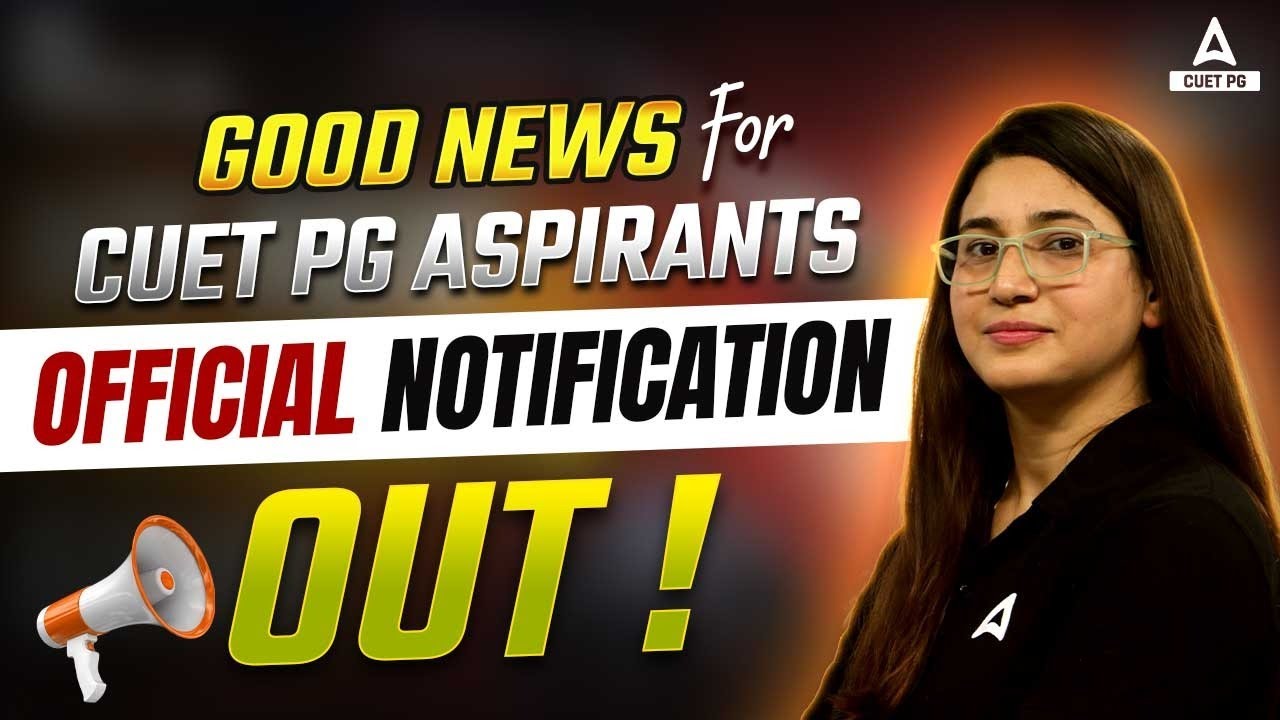 Good News For CUET PG 2024 Aspirants 🥳🥳 Official Notification Out 🔥