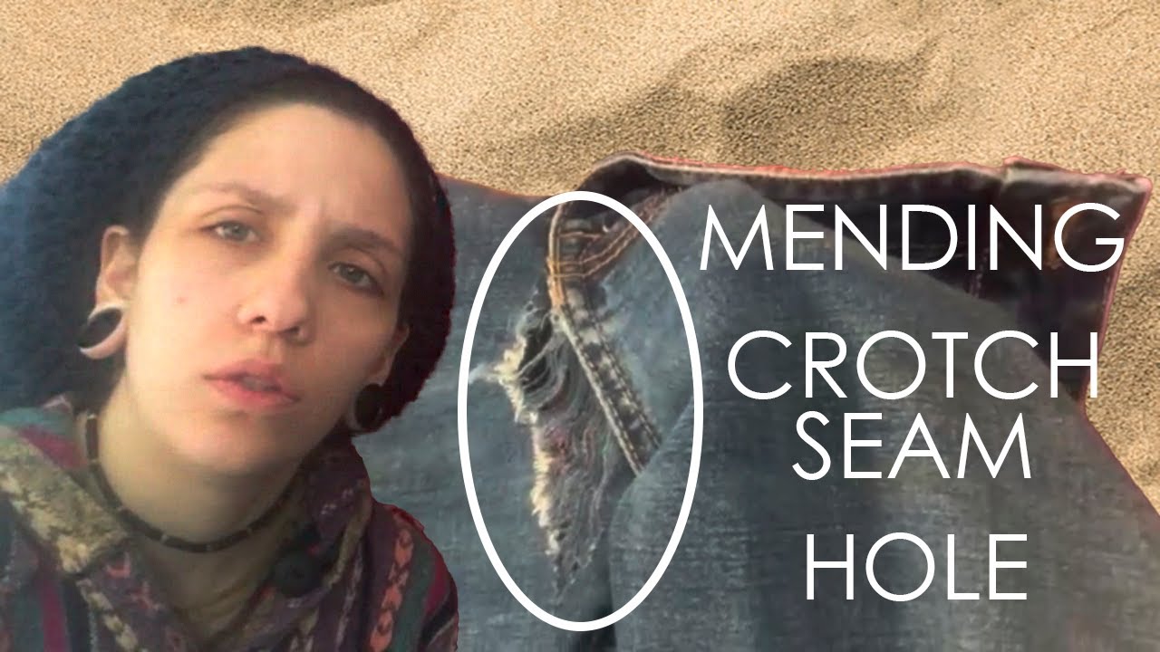 How To Mend The Rip At Your Crotch Seam