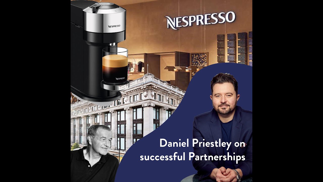 Daniel Priestley on how Nespresso transformed their business