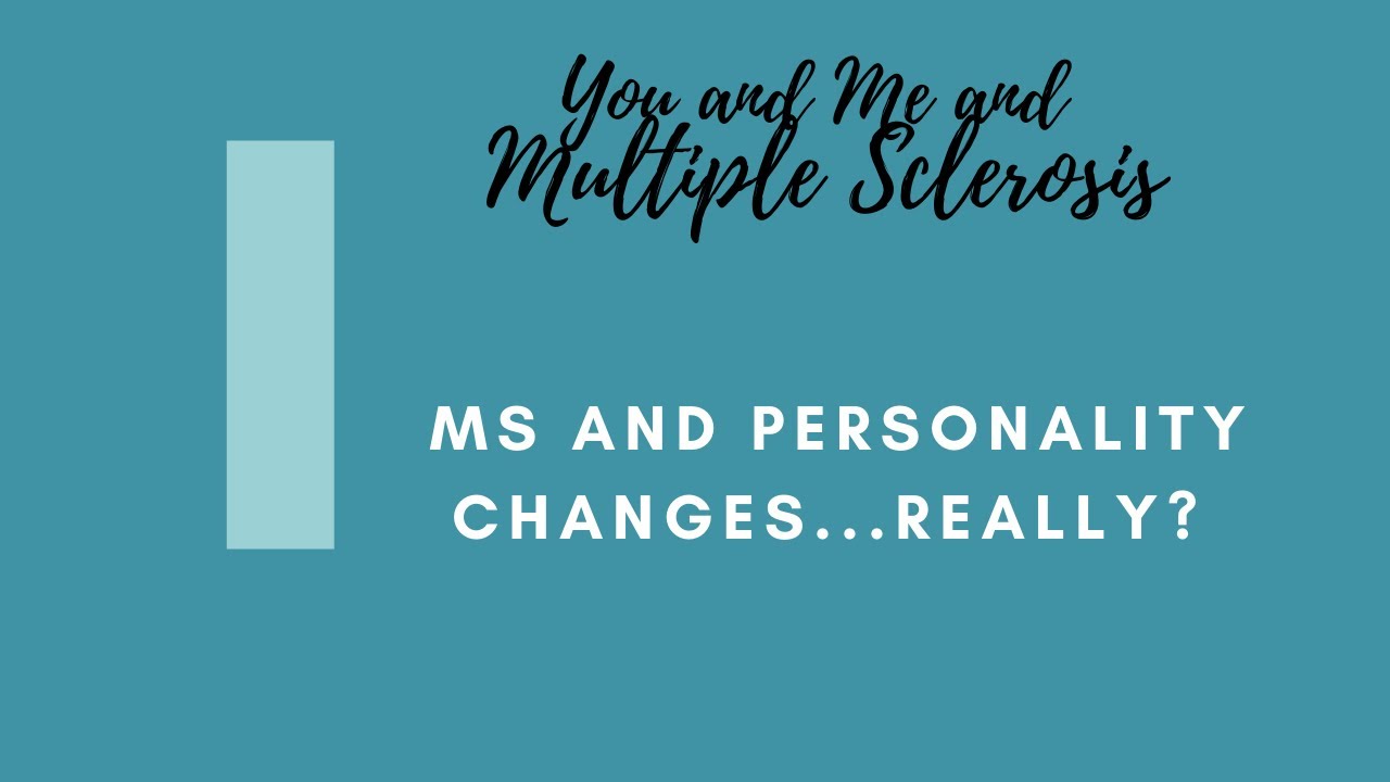 Does MS change your personality?