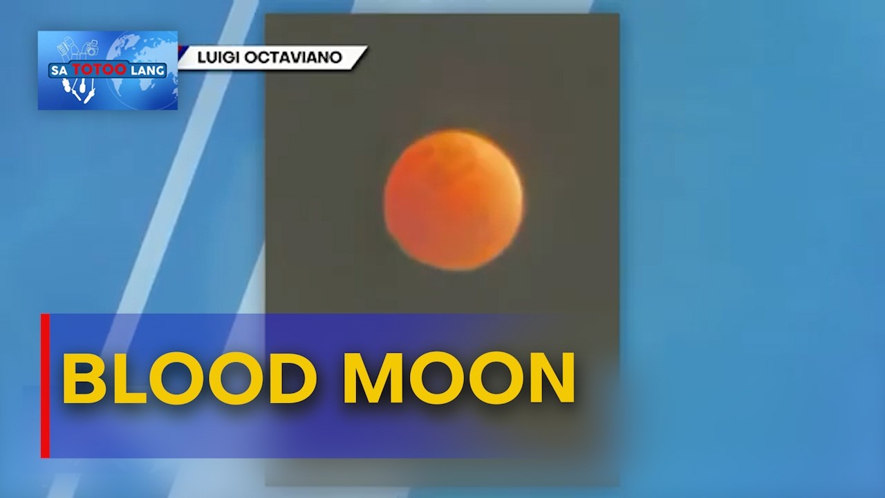 Blood Moon, nasilayan sa iba't ibang bahagi ng bansa  | Sa Totoo Lang