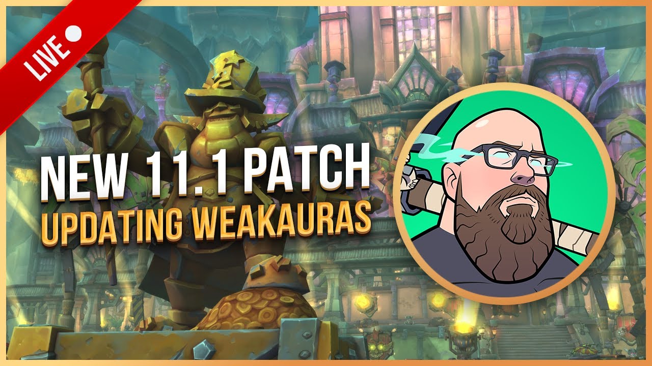 Updating WeakAuras for 11.1 Patch | World of Warcraft | Live Gameplay - Luxthos