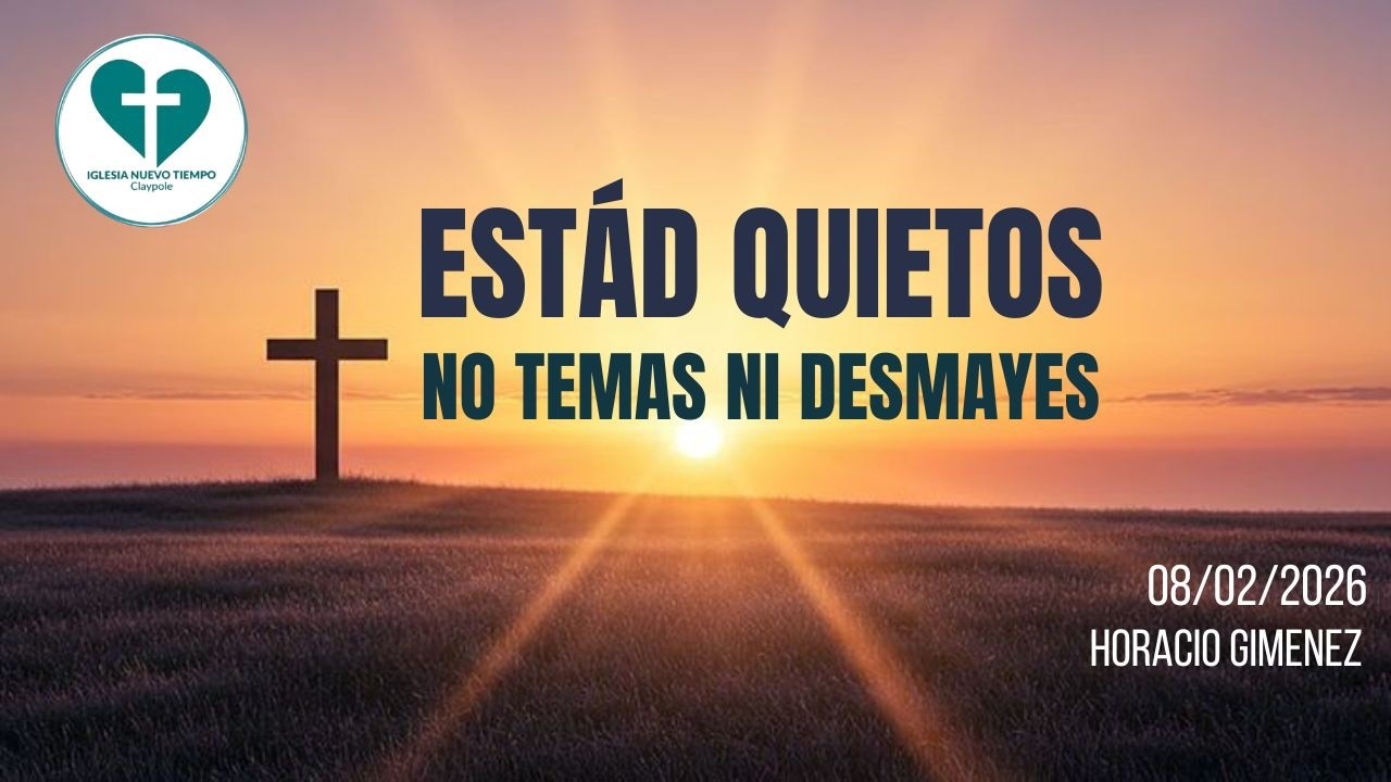 Estad quietos, no temas ni desmayes