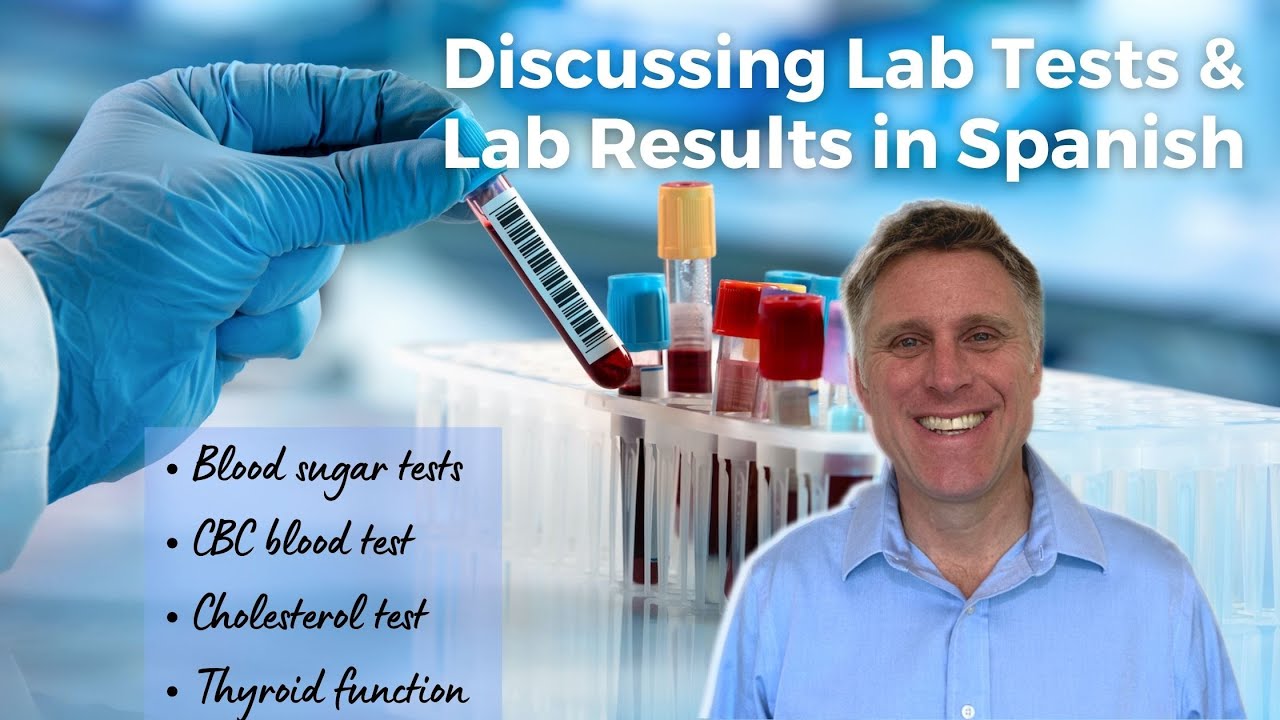 Discussing Lab Tests in Spanish & Lab Results in Spanish
