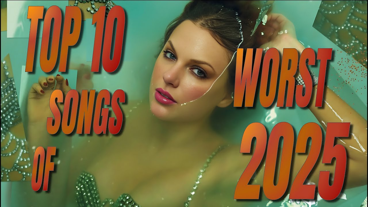 The Top 10 WORST Songs of 2025
