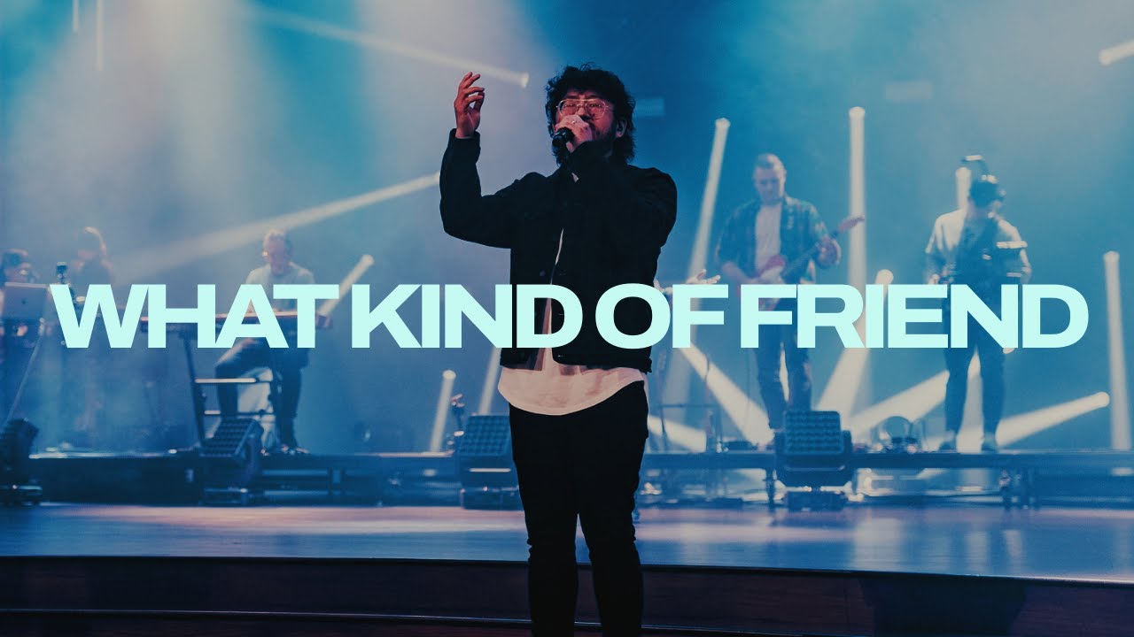 What Kind Of Friend | Hope Worship (feat. Jacob Her)
