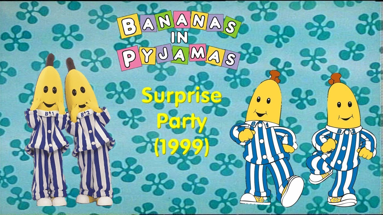 Bananas In Pyjamas: Surprise Party (1999)