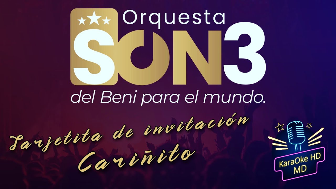 TARJETITA DE INVITACIÓN / CARIÑITO - ORQUESTA SON 3 (KaraOke HD)