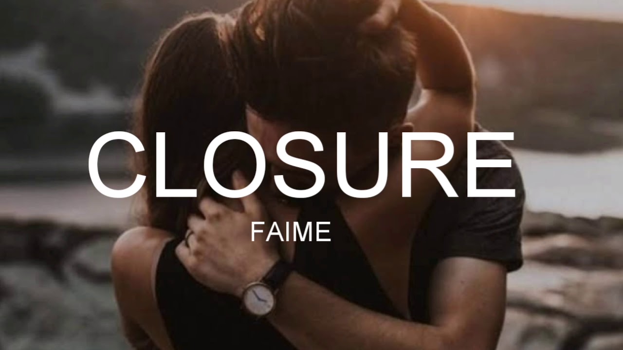 Faime - Closure (Lyrics)