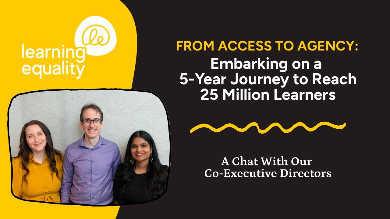 Learning Equality's 5-Year Strategy to Reach 25M learners + Deepen Impact