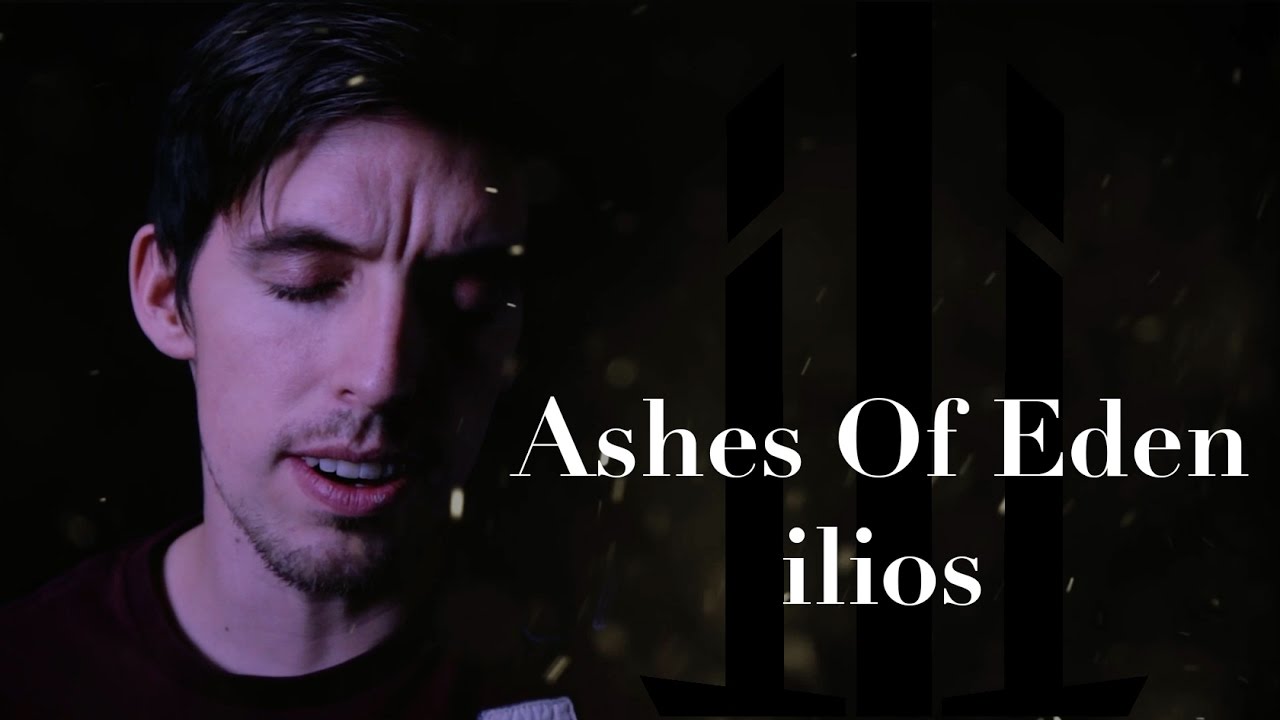 Breaking Benjamin - Ashes of Eden Cover by ilios