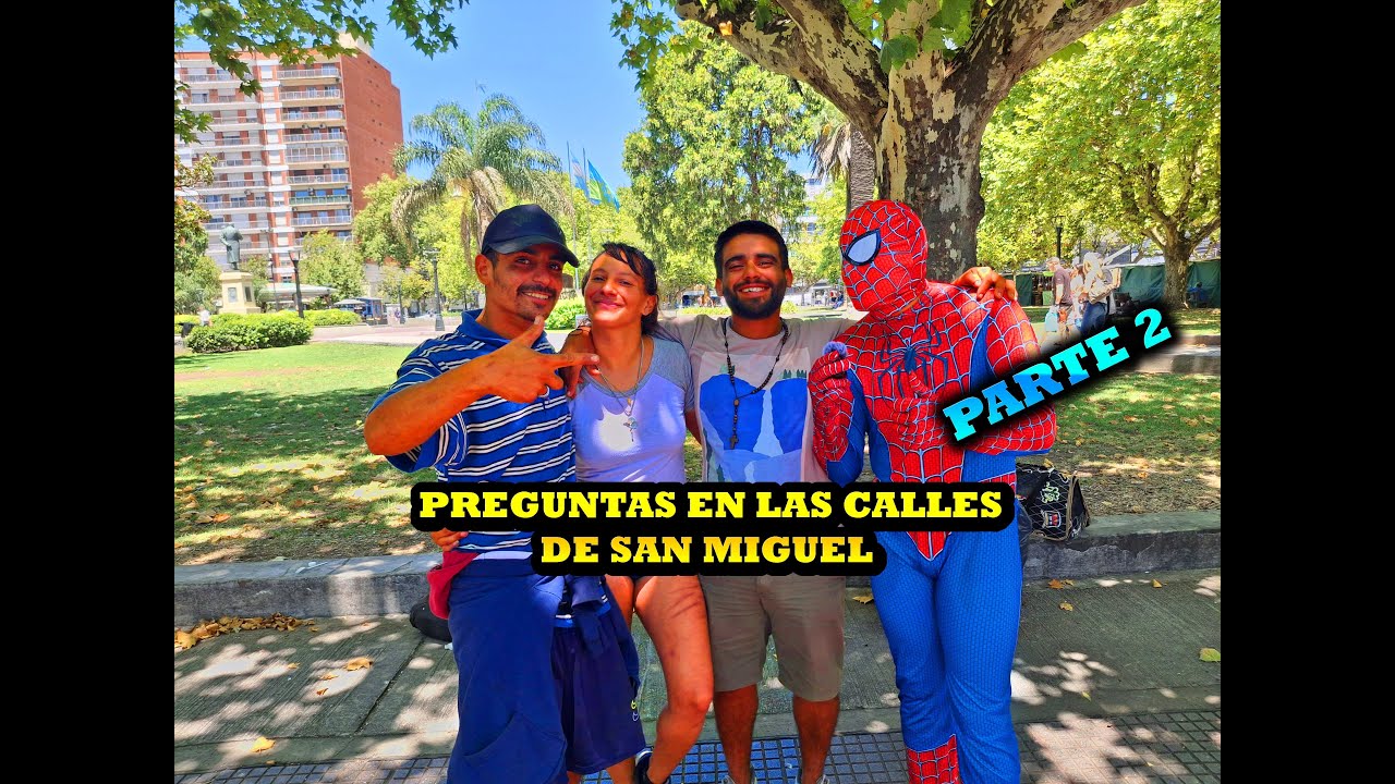 en las CALLES DE San Miguel parte 2