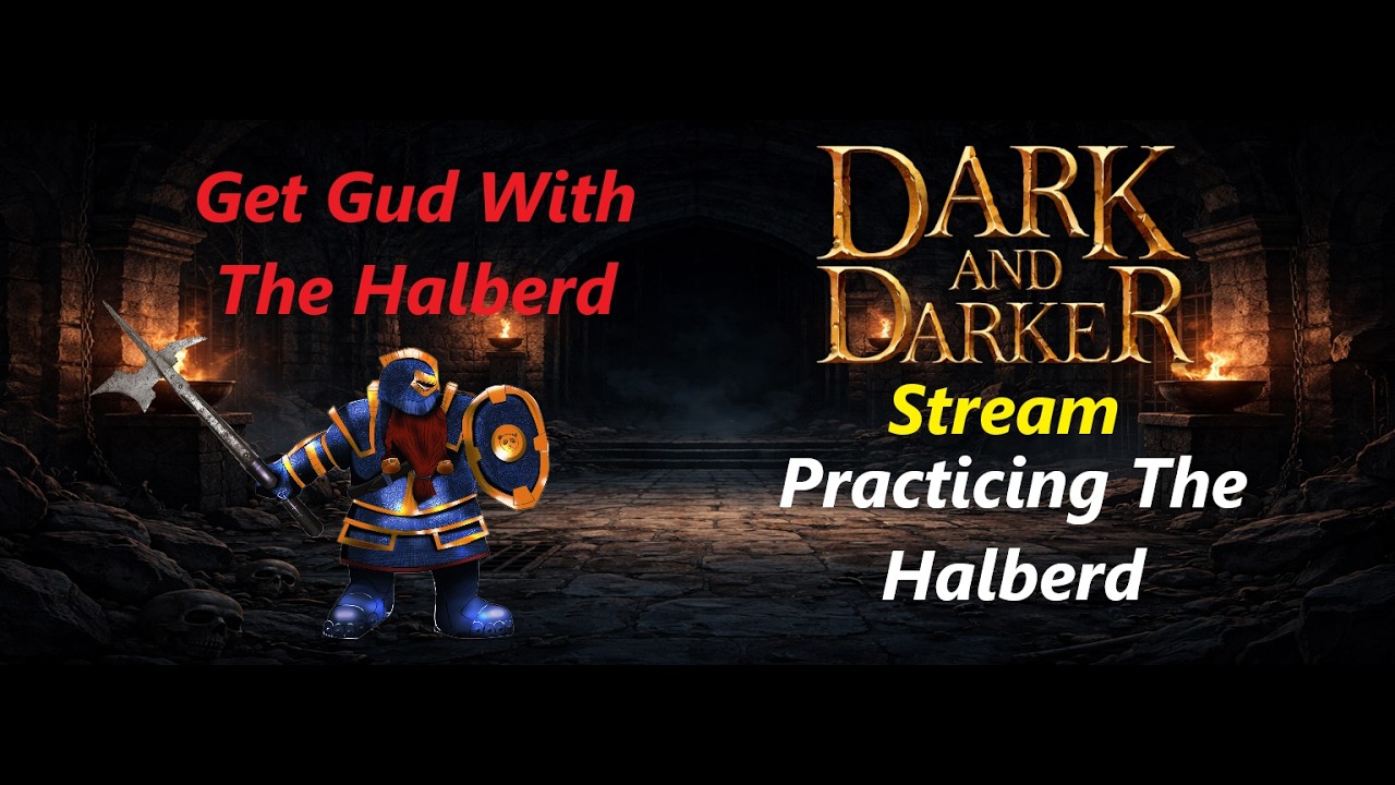 Dark And Darker: Stream: Practicing  With The Halberd