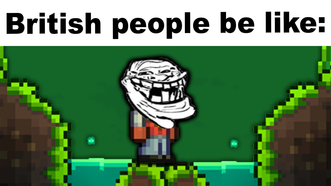 Making fun of British People in Terraria