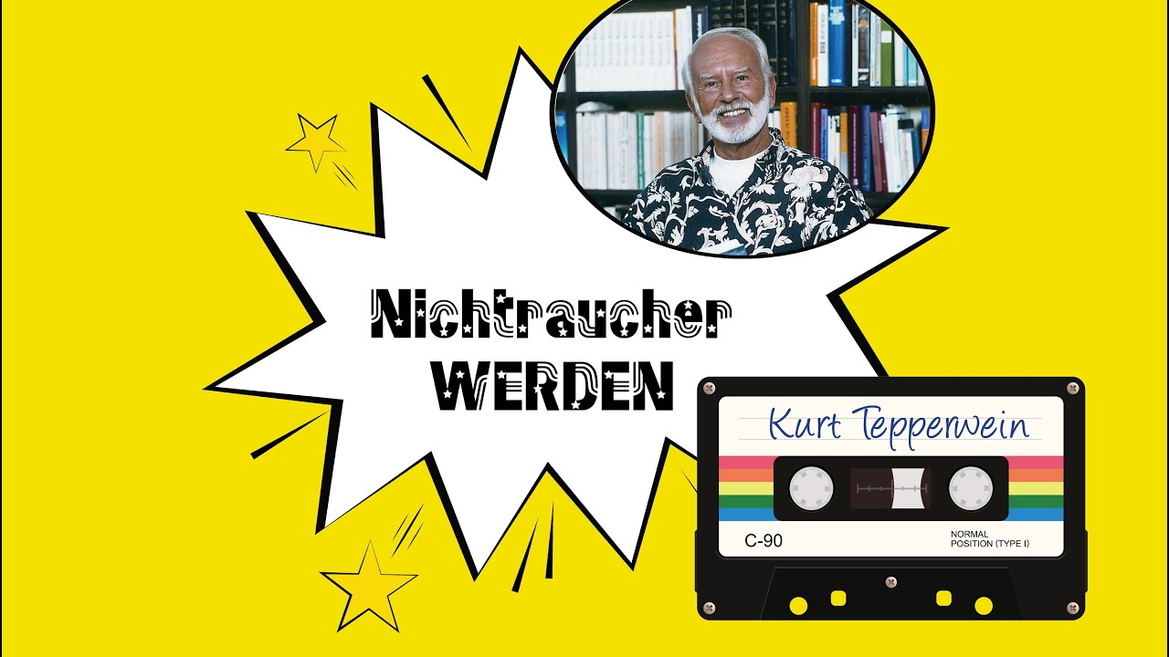Tepperwein – Selbsthilfe Klassiker aus dem Archiv: NICHTRAUCHER WERDEN, Suggestionen