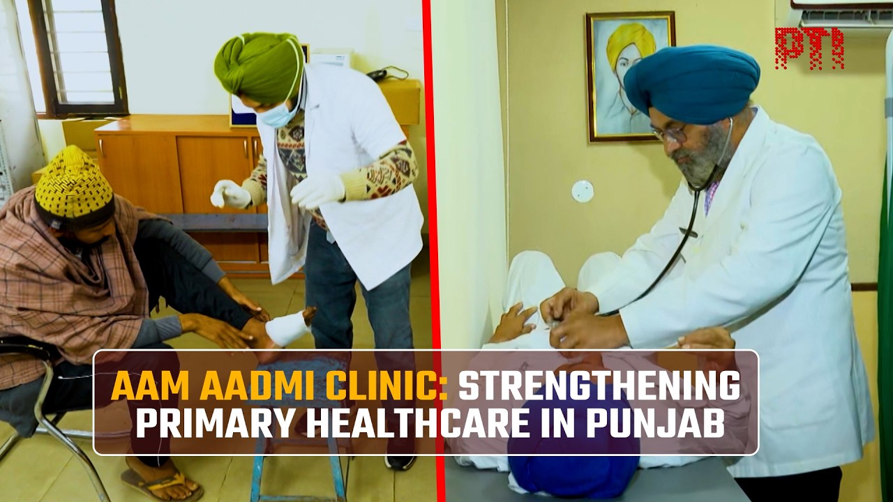 Aam Aadmi Clinic: Strengthening Primary Healthcare in Punjab