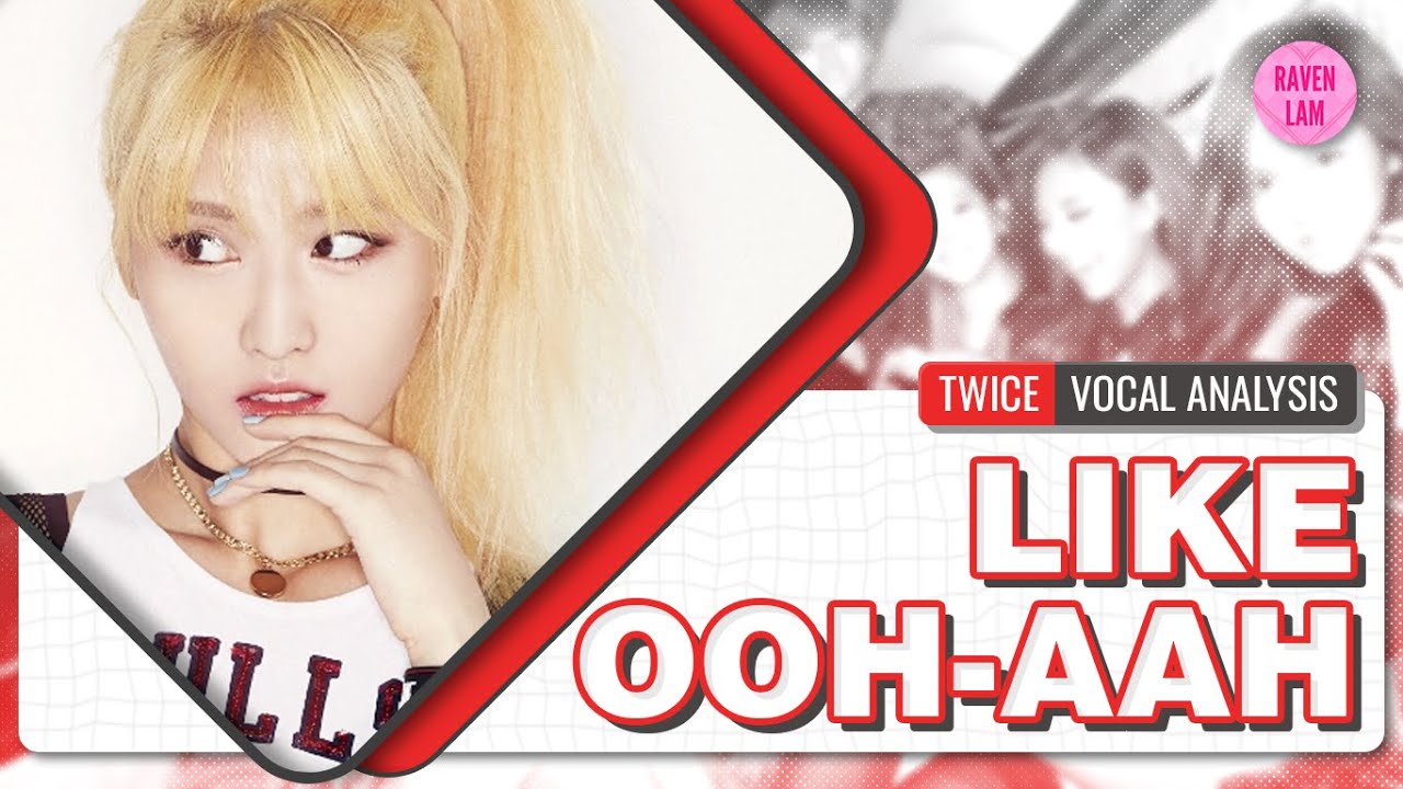 Twice - Like Ooh-Ahh (Ooh-Ahh하게) (Vocal Analysis) (Background Vocals, Lead Vocals, Ad-libs, etc.)