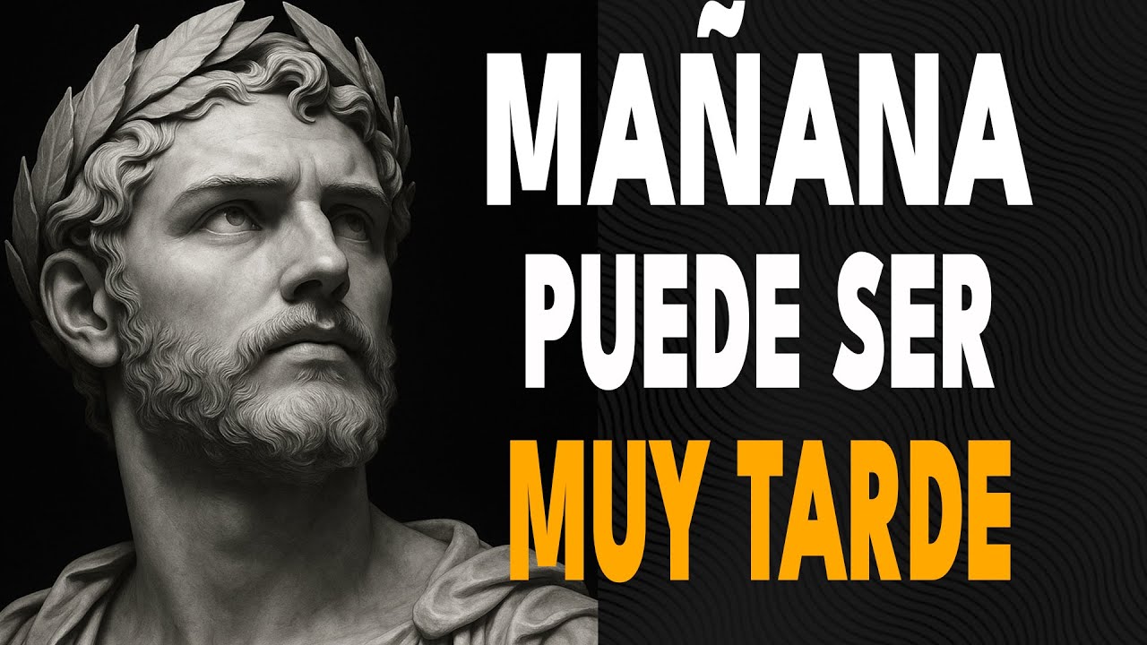 ¿Y si Mañana es Tu Último Día? 11 Claves Para Vivir Cada Día Como si Fuera el Último | ESTOICISMO