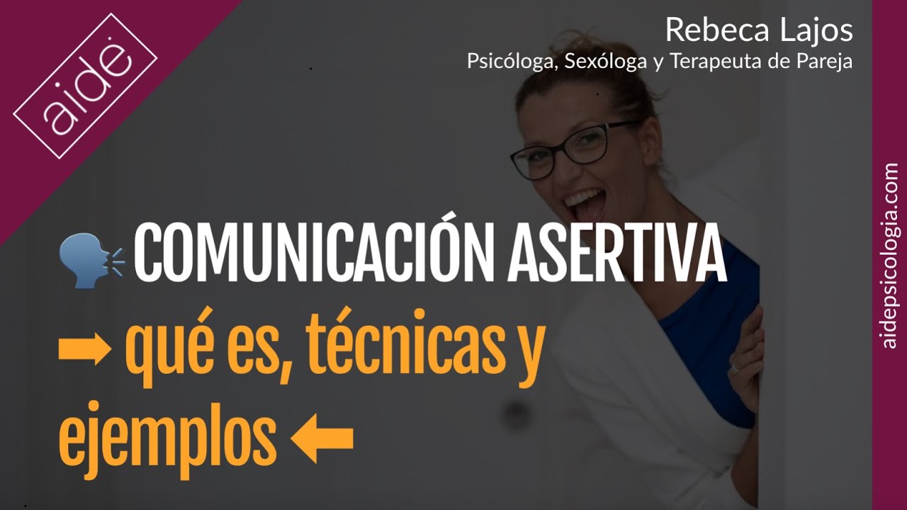 🗣️ Comunicación asertiva: qué es, técnicas y ejemplos | Rebeca Lajos