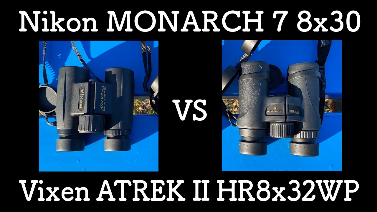 Nikon MONARCH 7 8x30 vs Vixen ATREK Ⅱ HR8x32WP 見え方比較