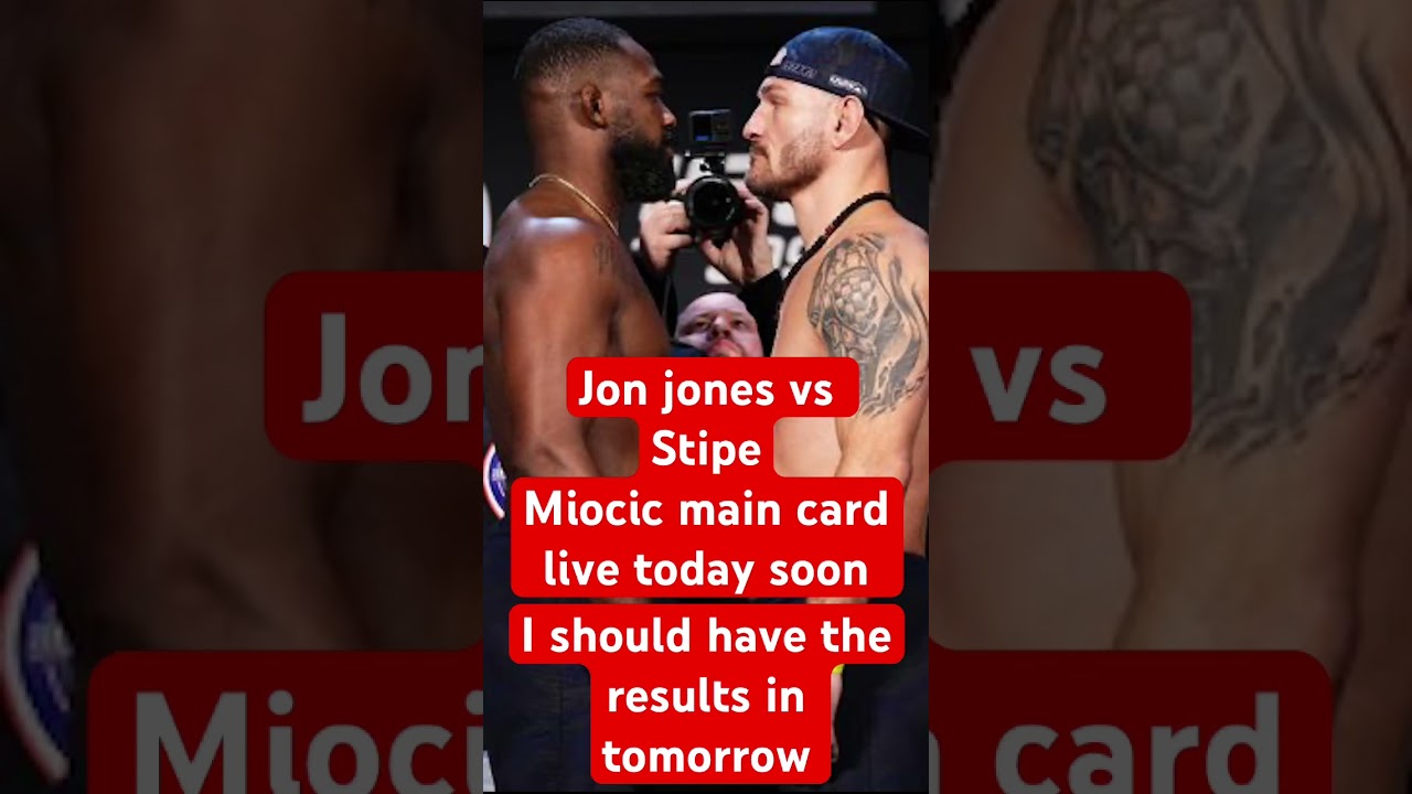 Jon jones vs Stipe Miocic live tonight 