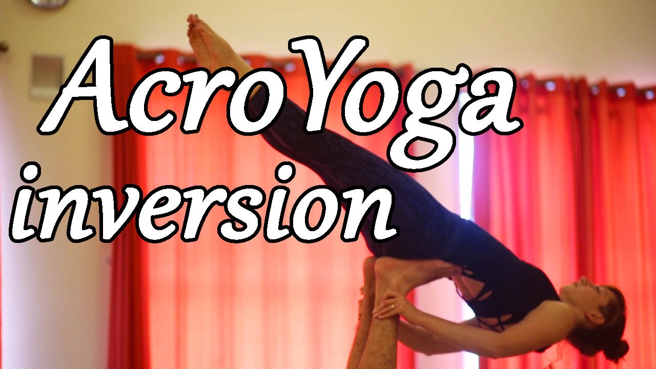 AcroYoga For Beginners #4 - Basic Inversions part 2
