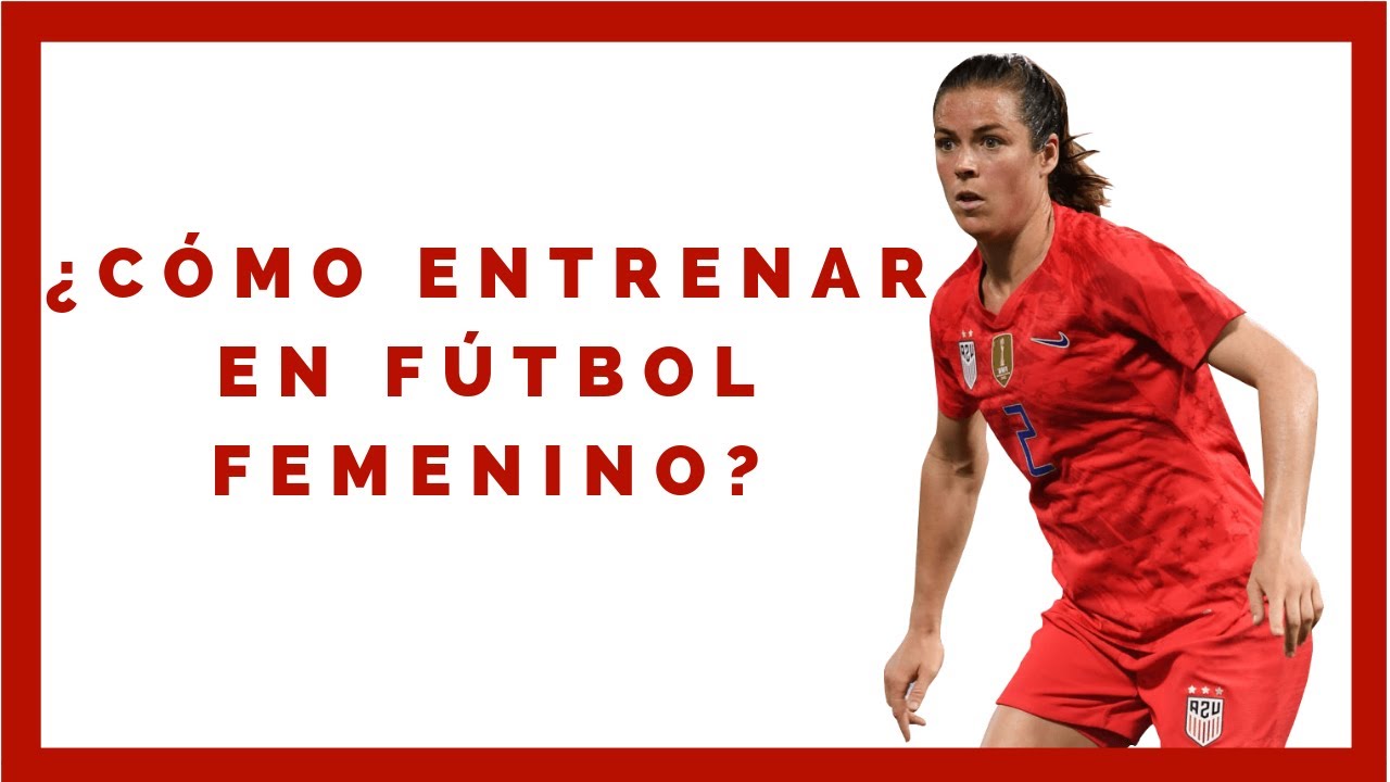 ⚽ Como entrenar en FÚTBOL FEMENINO- CLAVES para el Entrenamiento de FÚTBOL FEMENINO⚽⚽
