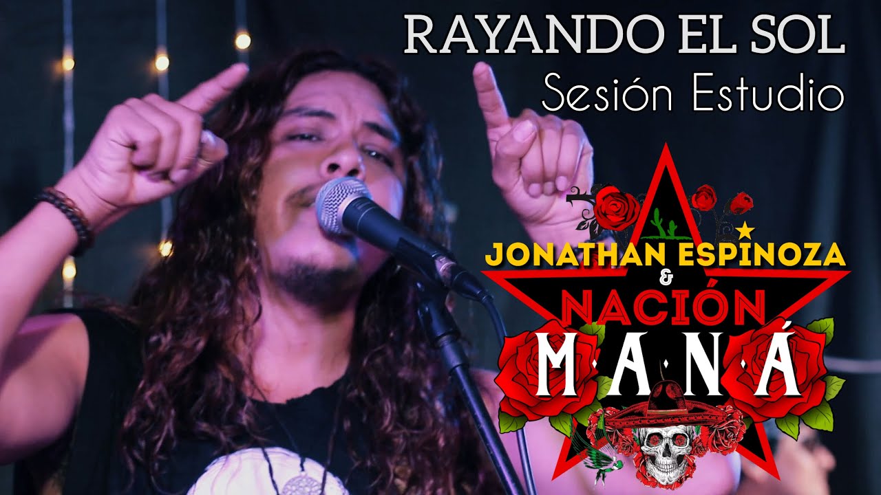 RAYANDO EL SOL cover by Jonathan Espinoza & Nación Maná